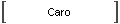 Caro