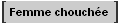 Femme chouch�e