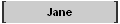 Jane