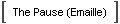 The Pause (Emaille)