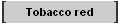 Tobacco red